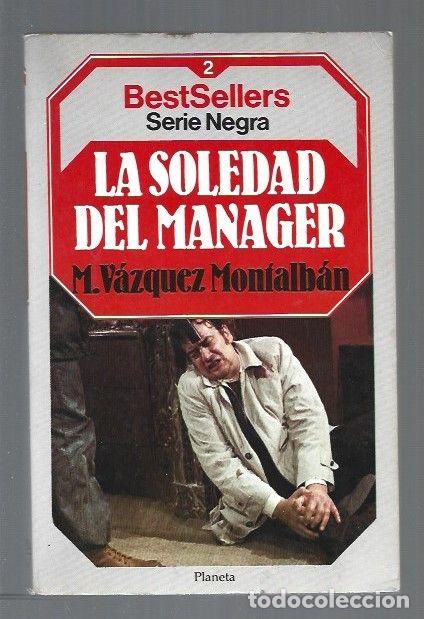 Libros: SOLEDAD DEL MANAGER - LA - VAZQUEZ MONTALBAN, MANUEL - Foto 1