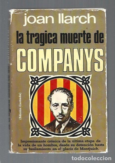 Libros: TRAGICA MUERTE DE COMPANYS - LA - LLARCH, JOAN - Foto 1