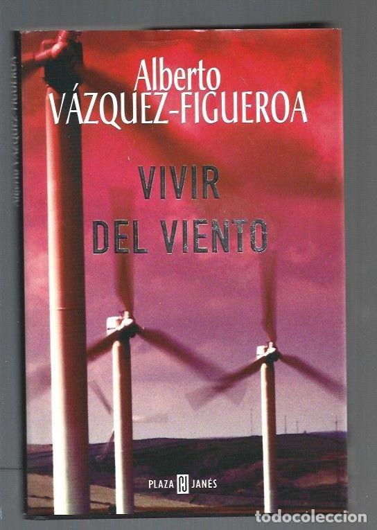 Libros: VIVIR DEL VIENTO - VAZQUEZ-FIGUEROA, ALBERTO - Foto 1