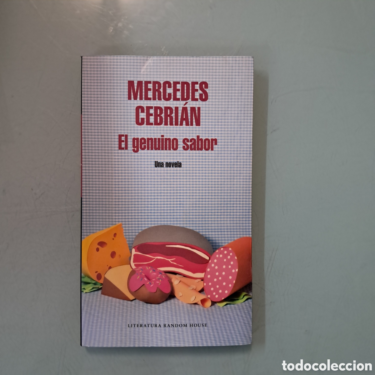 Libros: Mercedes Cebrian, El genuino sabor,RANDOM HOUSE - Foto 1