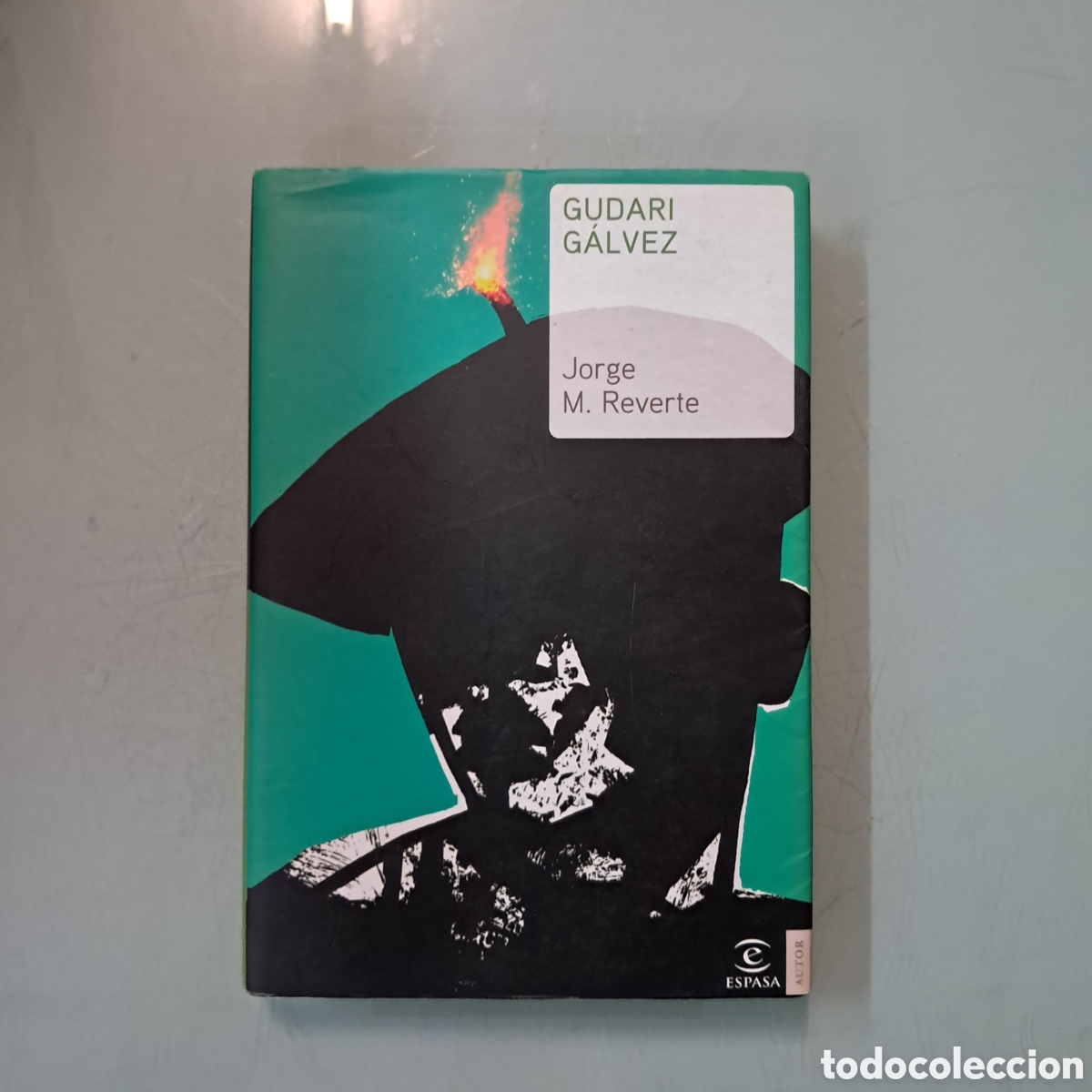 Libros: Gudari G&aacute;lvez Jorge M. Reverte Espasa - Foto 1