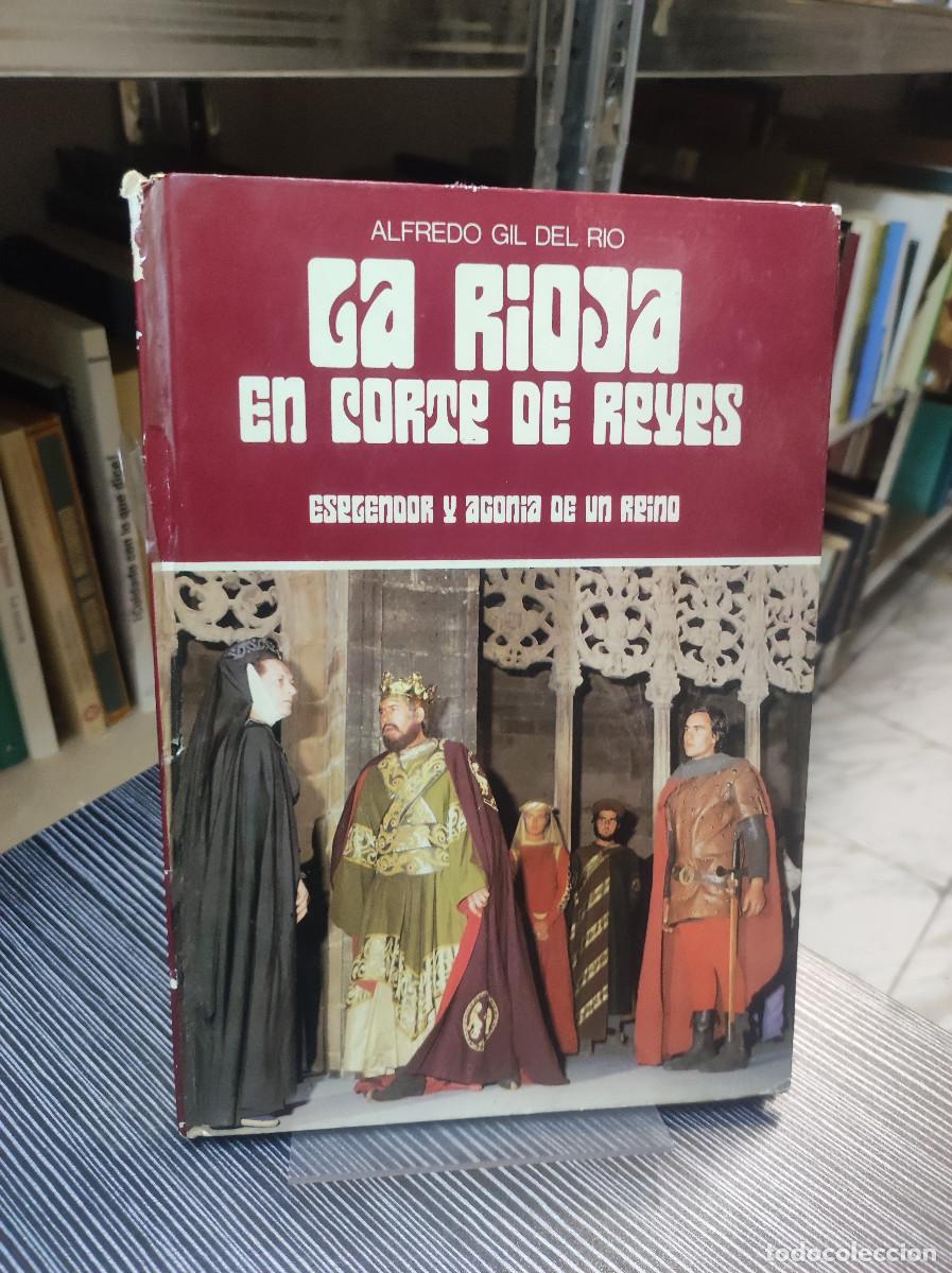 Libros: La Rioja en corte de reyes - Alfredo Gil del R&iacute;o - Foto 1