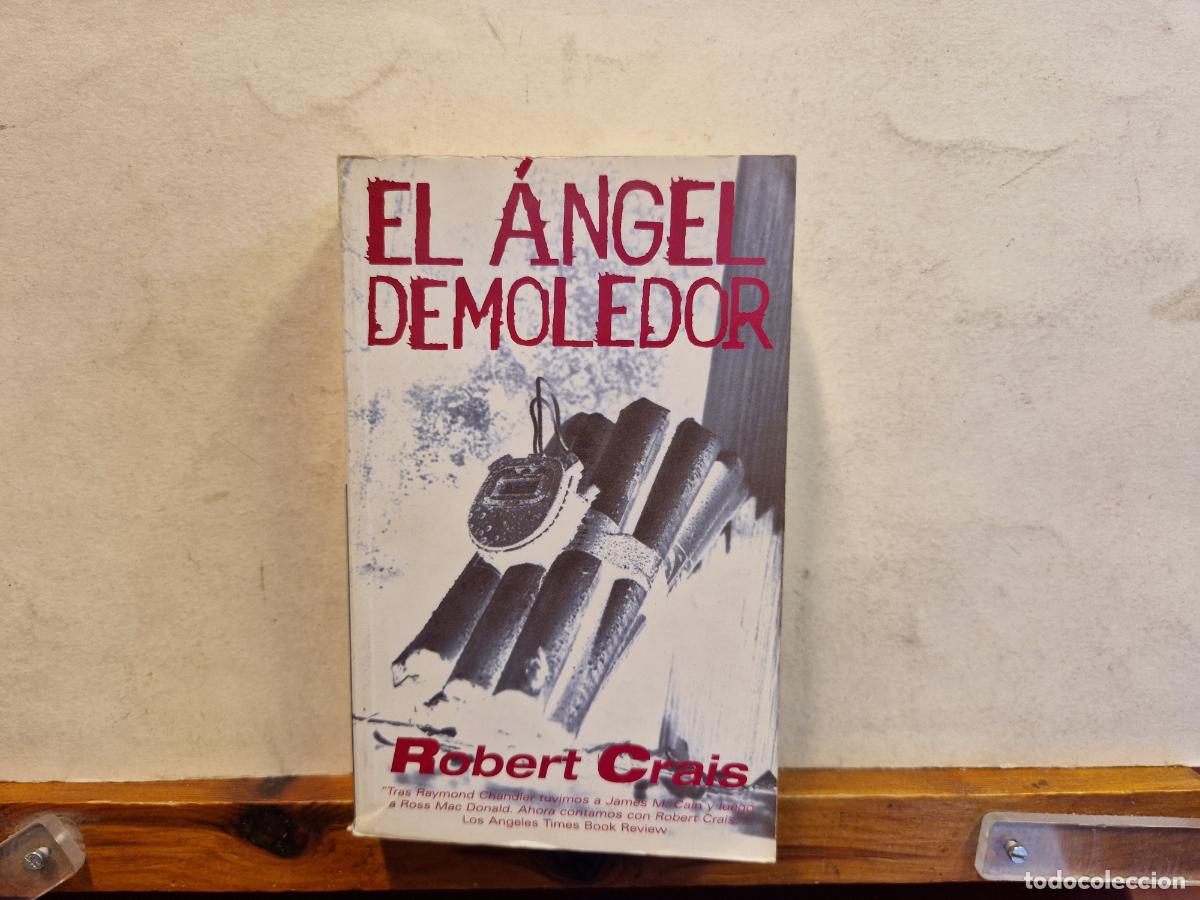 Libros: EL &Agrave;NGEL DEMOLEDOR. ROBERT CRAIS. - Foto 1