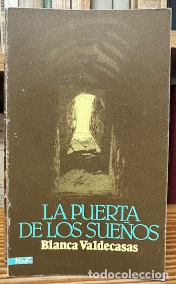 Libros: LA PUERTA DE LOS SUE&Ntilde;OS - VALDECASAS, Blanca - Foto 1