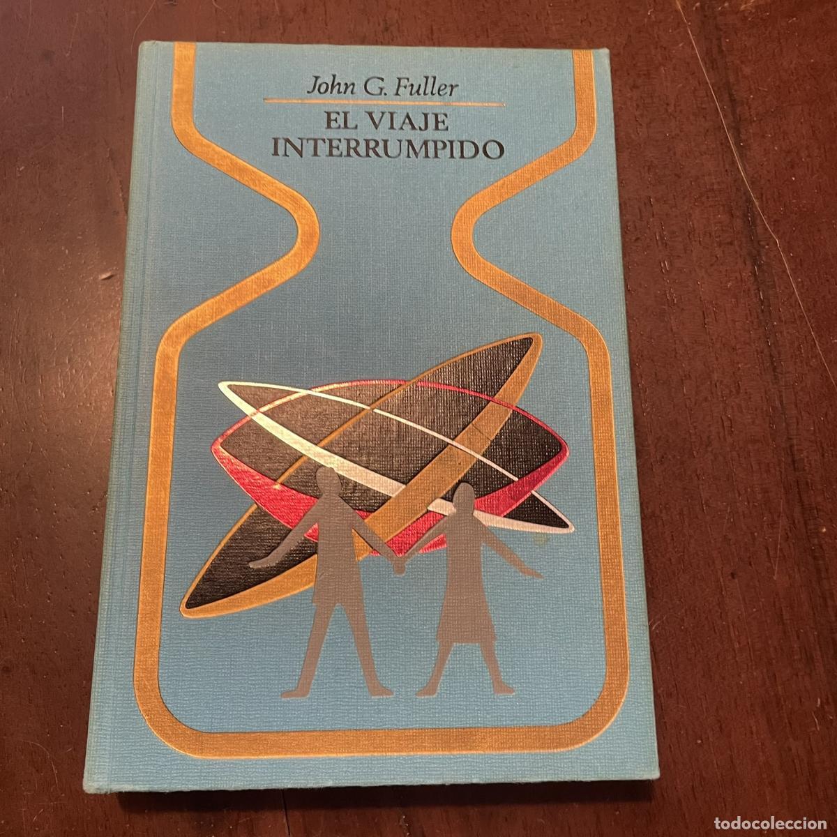 Libros: El viaje interrumpido - John G. Fuller - Foto 1