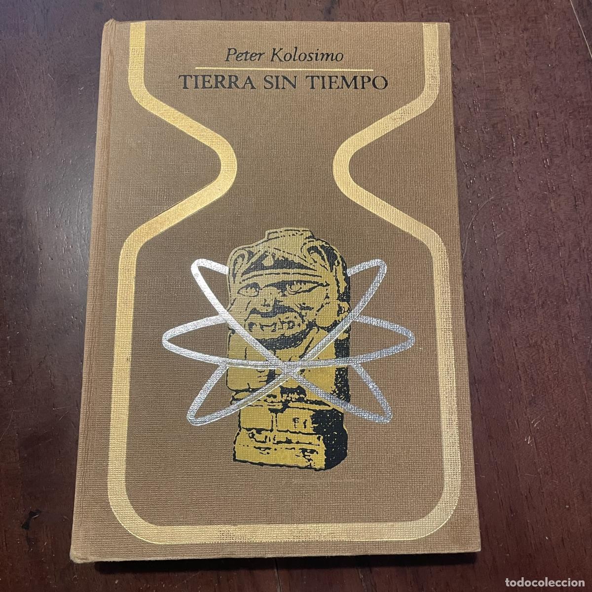 Libros: Tierra sin tiempo - Peter Kolosimo - Foto 1
