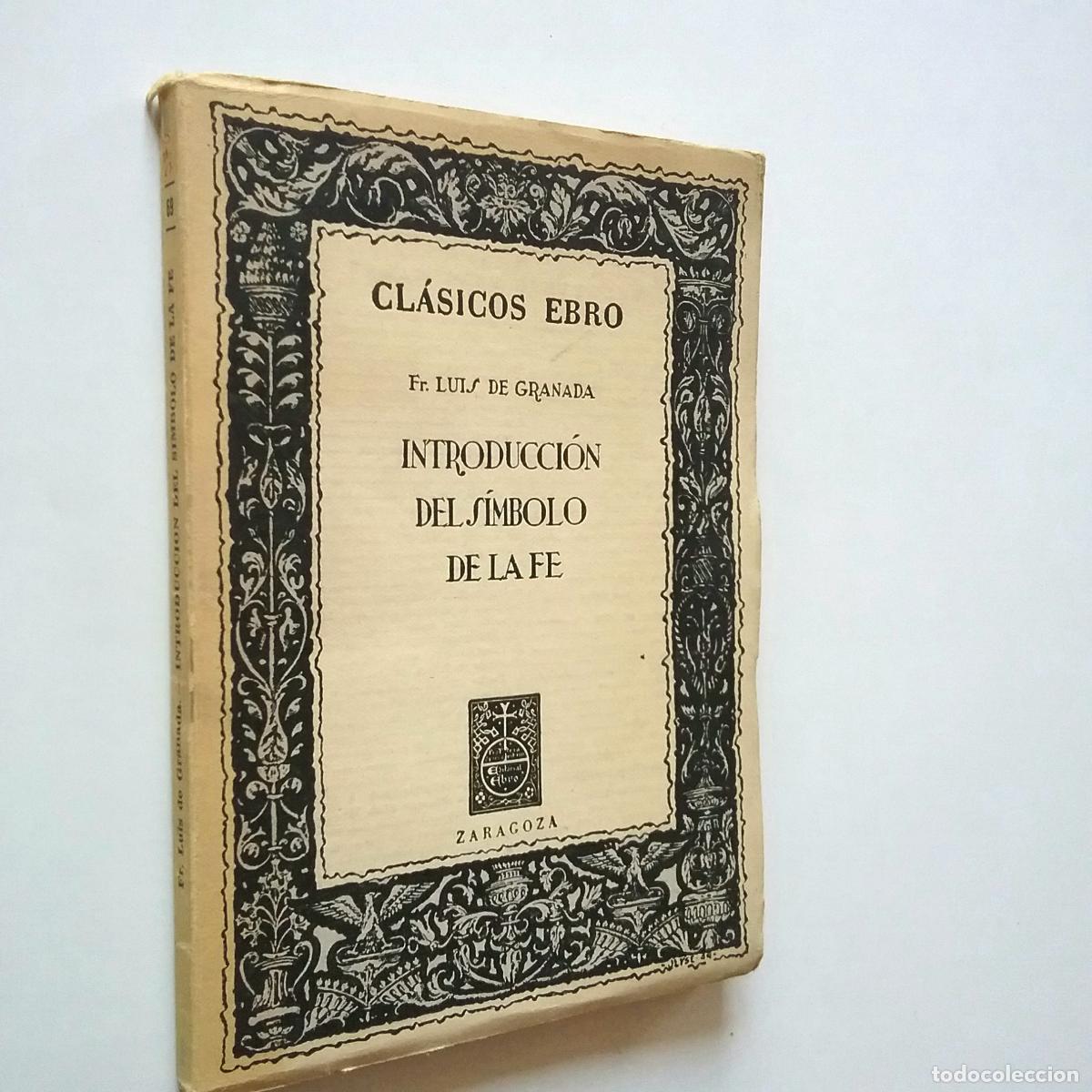 Libros: Fray Luis de Granada - Introducci&oacute;n del s&iacute;mbolo de la fe - Foto 1