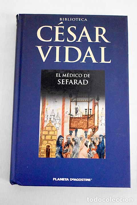 Libros: El m&eacute;dico de Sefarad.- Vidal, C&eacute;sar - Foto 1