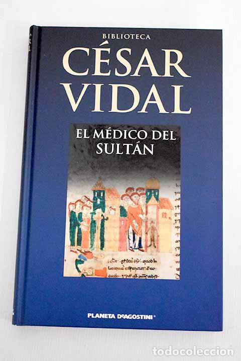 Libros: El m&eacute;dico del sult&aacute;n.- Vidal, C&eacute;sar - Foto 1