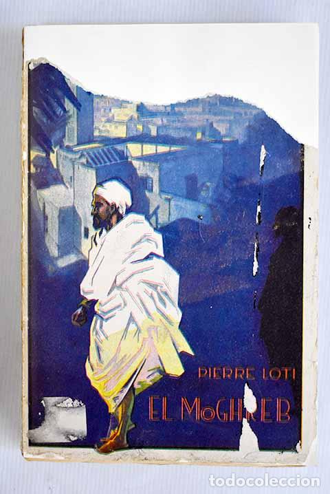 Libros: El Moghreb: Loti, Pierre.- Loti, Pierre - Foto 1