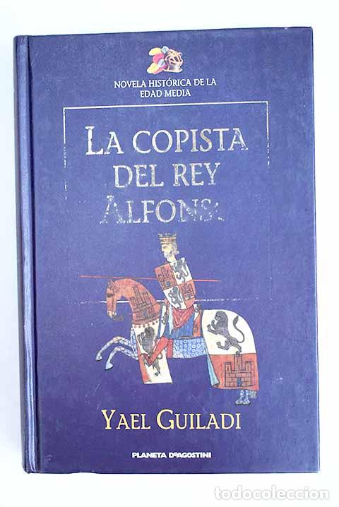 Libros: La copista del Rey Alfonso.- Guiladi, Yael - Foto 1