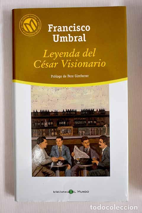 Libros: Leyenda del c&eacute;sar visionario.- Umbral, Francisco - Foto 1