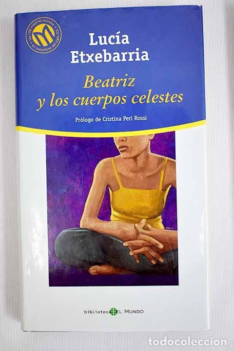 Libros: Beatriz y los cuerpos celestes.- Etxebarria, Luc&iacute;a - Foto 1