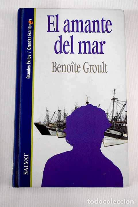 Libros: El amante del mar: Groult, Benoite.- Groult, Benoite - Foto 1