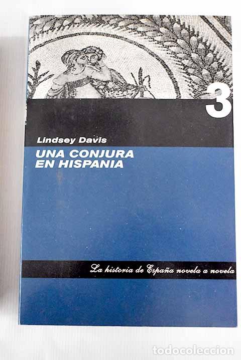Libros: Una conjura en Hispania.- Davis, Lindsey - Foto 1