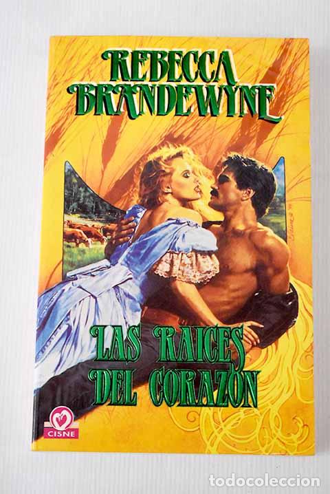 Libros: Las ra&iacute;ces del coraz&oacute;n.- Brandewyne, Rebecca - Foto 1