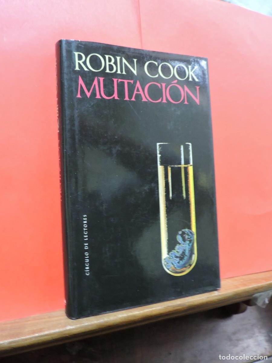 Libros: Mutaci&oacute;n. Robin Cook. Ed. C&iacute;rculo de Lectores. Barcelona, 1991 - Foto 1