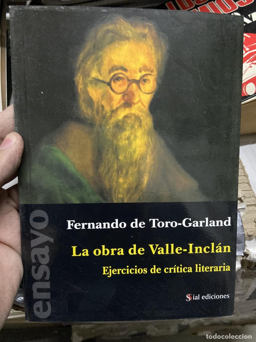 Libros: LIBRO LA OBRA DE VALLE INCLAN EJERCICIOS CRITICA LITERARIA FERNANDO DE TORO-GARLAND DEDICADO FIRMADO