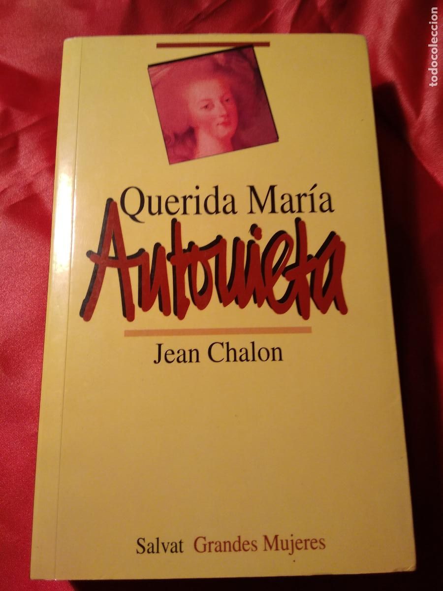 Libros: Querida Mar&iacute;a Antonieta Jean Chalon L.9601-1861 - Foto 1