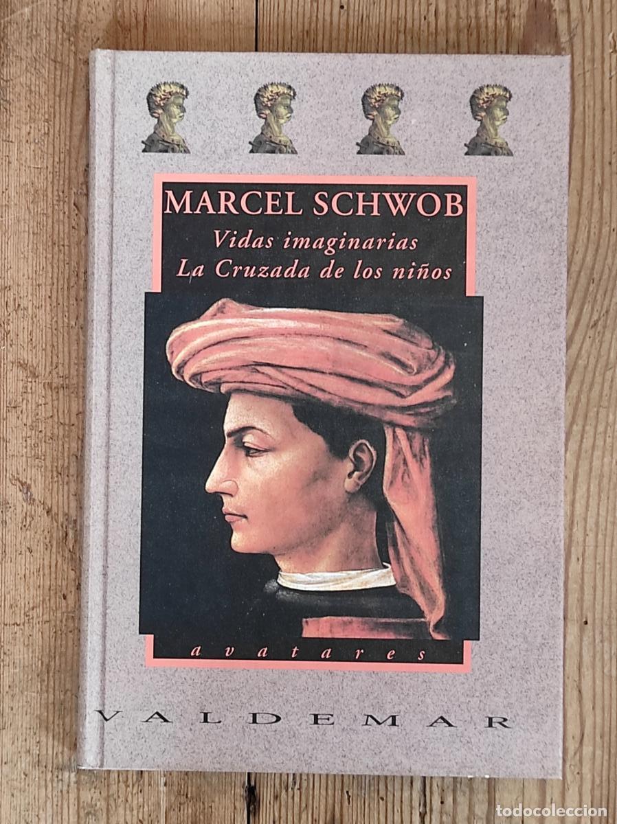 Libros: Vidas imaginarias & La cruzada de los ni&ntilde;os - Schwob, Marcel