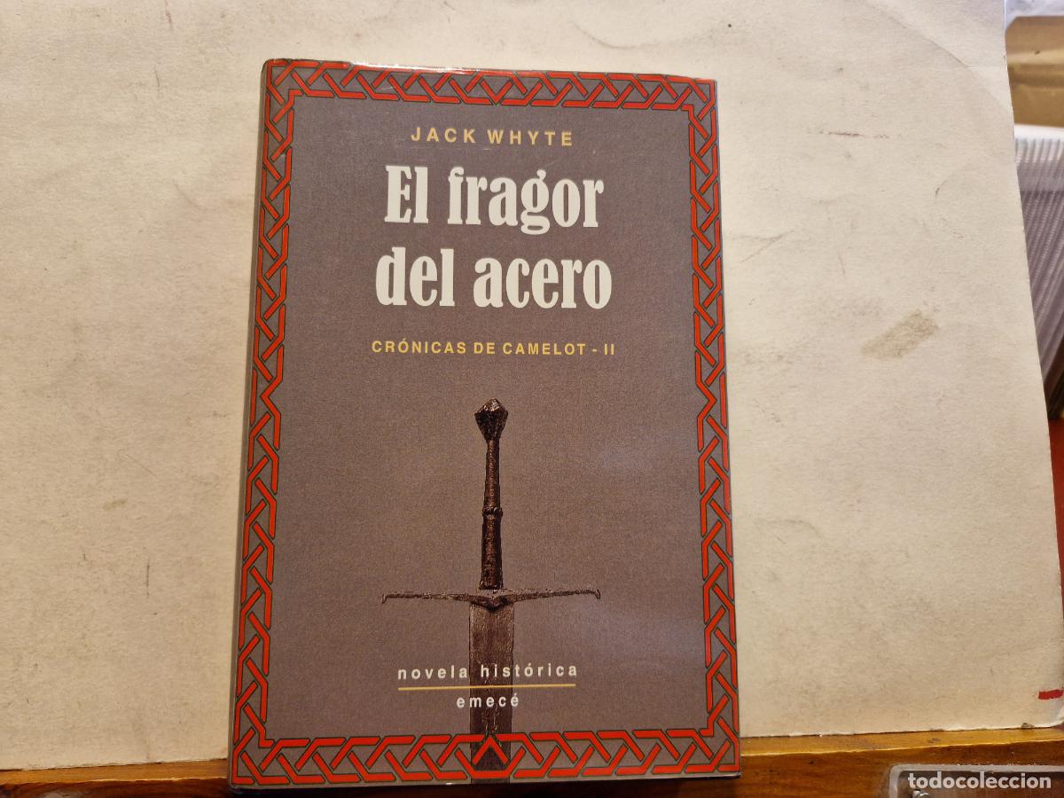 Libros: JACK WHYTE. EL FRAGOR DEL ACERO. CR&Ograve;NICAS DE CAMELOT. - II - Foto 1
