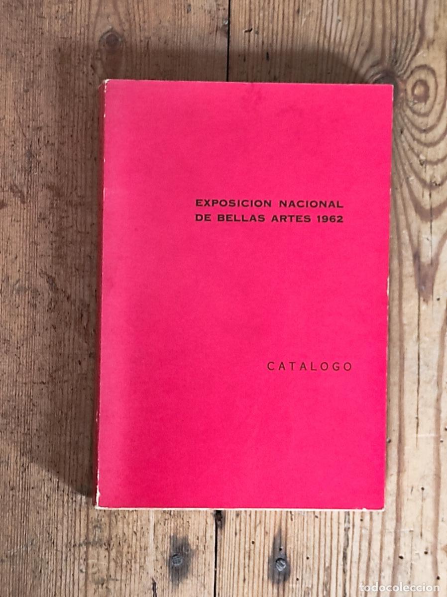 Libros: Exposici&oacute;n Nacional de Bellas Artes, 1962. - - Foto 1