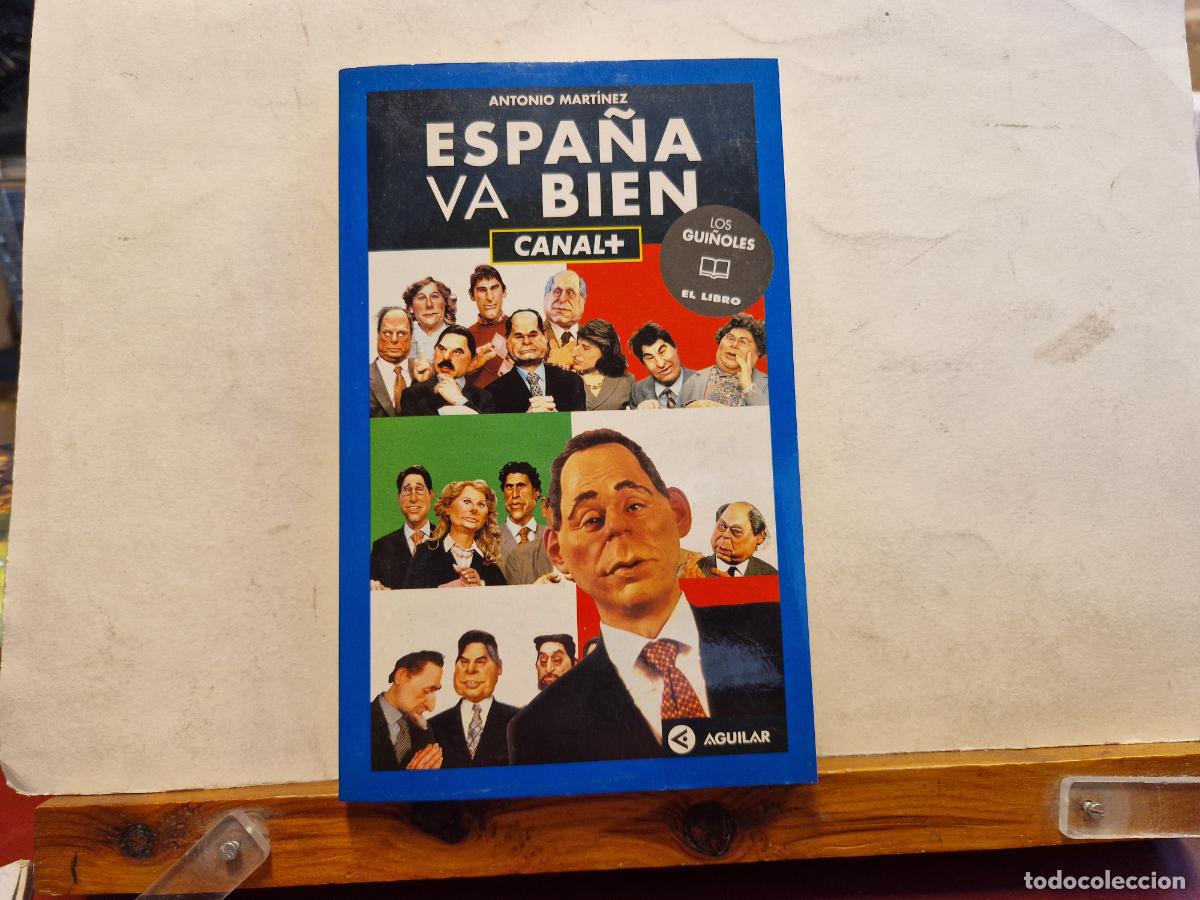 Libros: ANTONIO MARTINEZ. ESPA&Ntilde;A VA BIEN. CANAL + - Foto 1