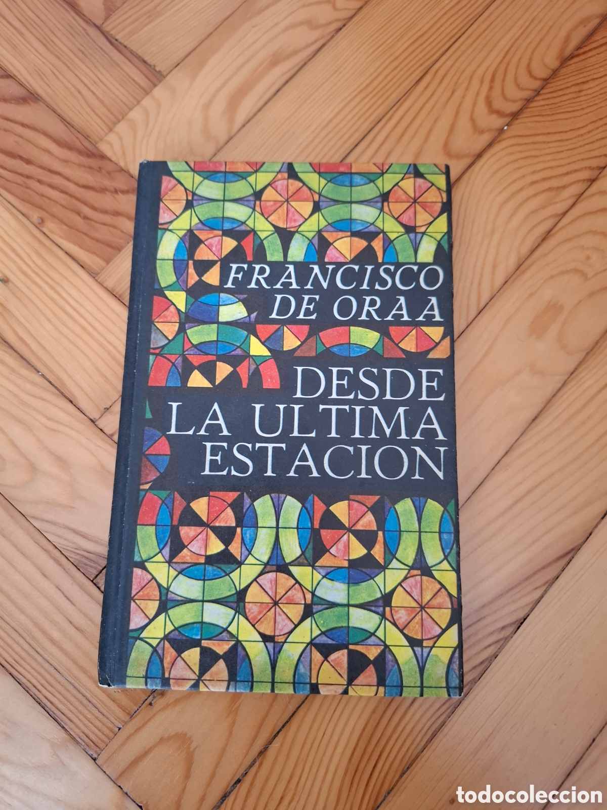 Libros: Desde la &uacute;ltima estaci&oacute;n &ndash; Francisco de Oraa
