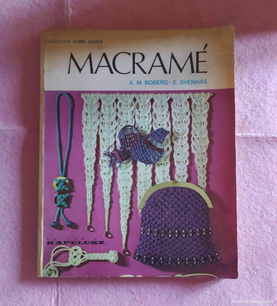 Libros: Libro - MACRAME - Como Hacer - A.M. Boberg / E. Svennas - Hapelusz - 1976 - Foto 1