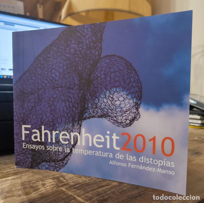 books: FAHRENHEIT 2010. ENSAYOS SOBRE LA TEMPERATURA DE LAS DISTOP&Iacute;AS - Alfonso Fern&aacute;ndez Manso
