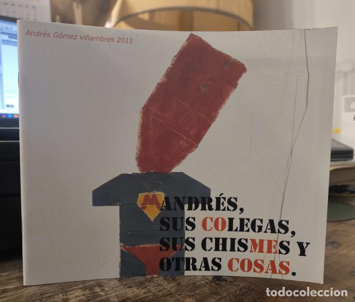 Livres: ANDR&Eacute;S, SUS COLEGAS, SUS CHISMES Y OTRAS COSAS - Andr&eacute;s G&oacute;mez Vi&ntilde;ambres