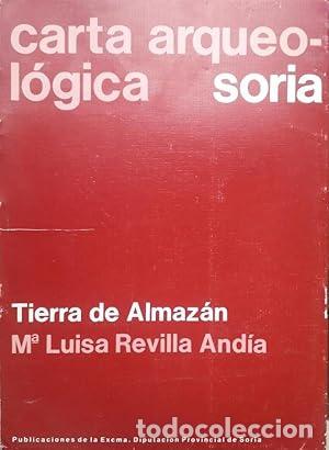 Livres: CARTA ARQUEOLO?GICA SORIA. TIERRA DE ALMAZA?N - M&ordf; Luisa Revilla And&iacute;a
