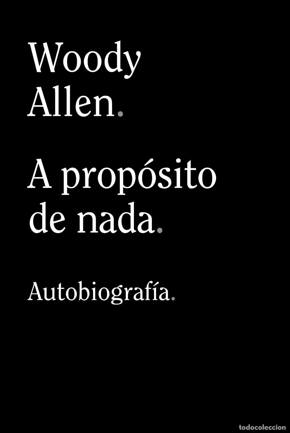 Libros: A PROP&Oacute;SITO DE NADA - Woody Allen - Foto 1