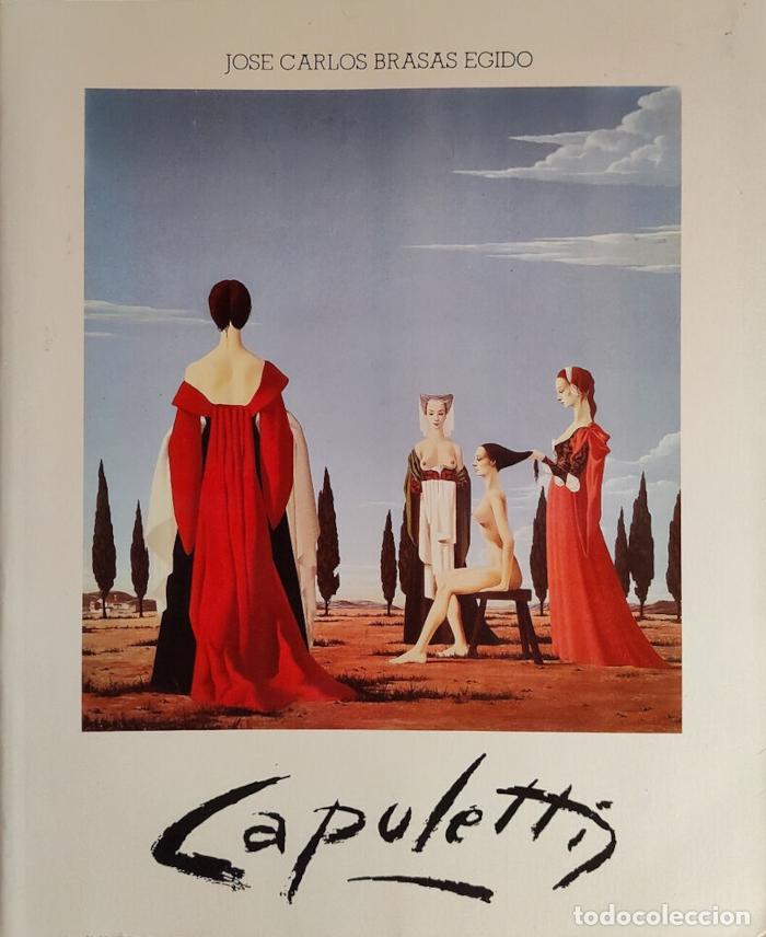 Livres: CAPULETTI. EL PINTOR Y SU OBRA - Jos&eacute; Carlos Brasas Egido