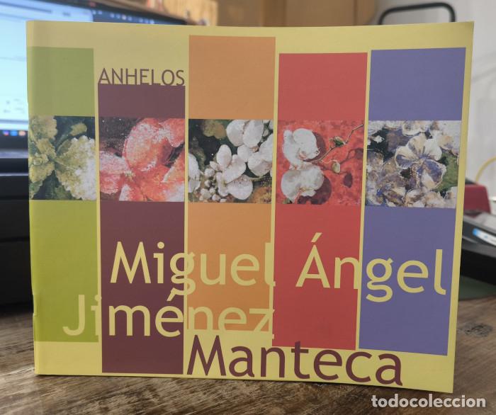Libros: ANHELOS - Miguel &Aacute;ngel Jim&eacute;nez Manteca - Foto 1