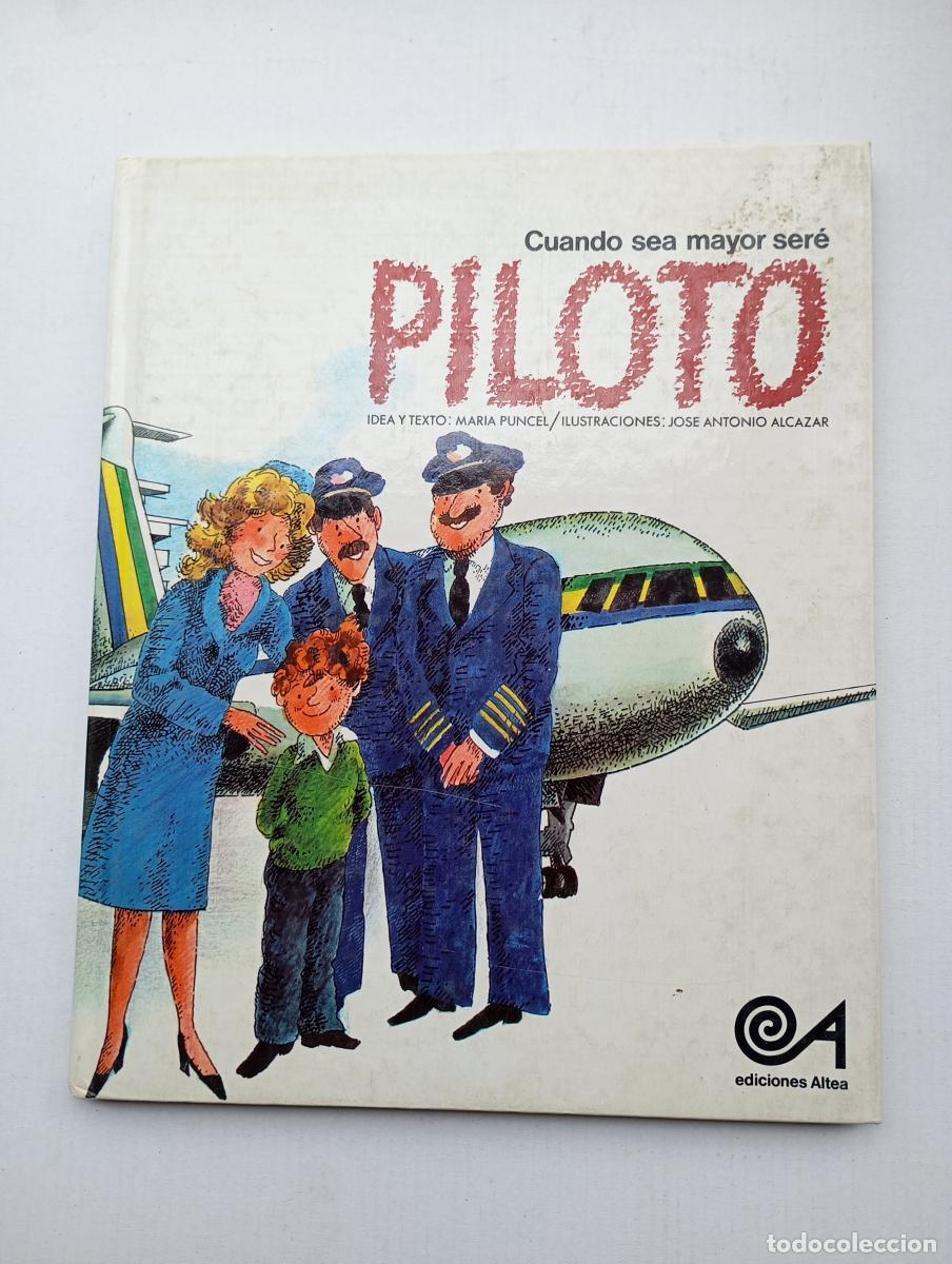 Libros: Cuando sea mayor ser&eacute; piloto. - Mar&iacute;a Puncel. TDK406 - Foto 1
