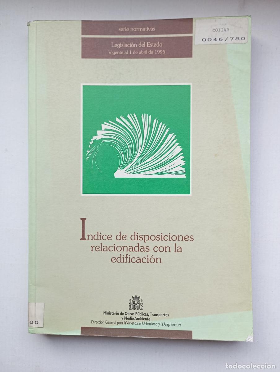 Libros: &Iacute;ndice de Disposiciones Relacionadas Con la Edificaci&oacute;n. - &Aacute;ngeles Castro S&aacute;nchez. TDK - Foto 1