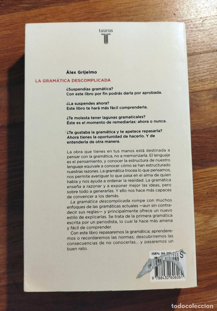 Libros: &Aacute;lex Grijelmo, La gram&aacute;tica descomplicada, Taurus, 2006 - Foto 2