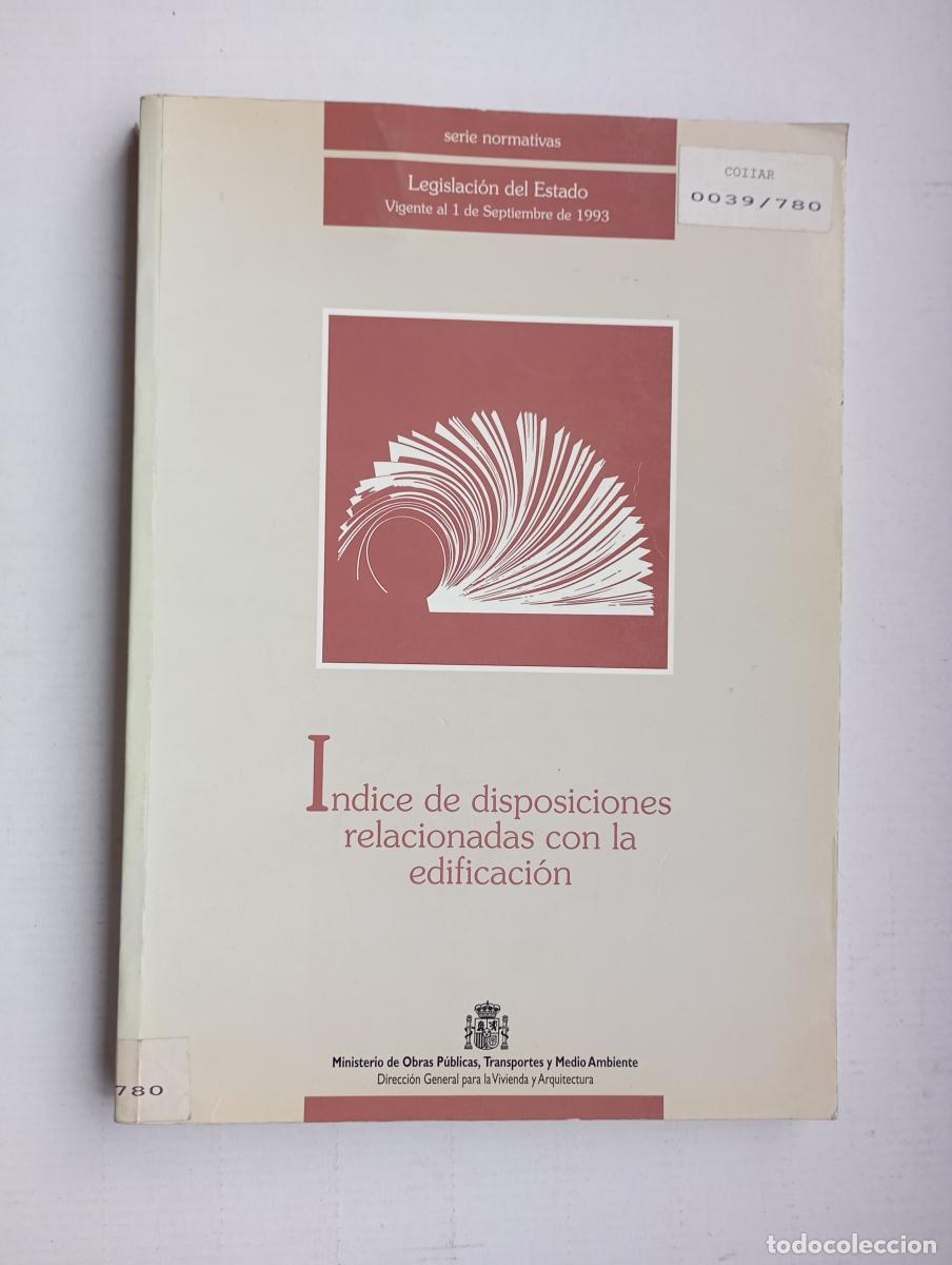 Libros: &Iacute;ndice de Disposiciones Relacionadas Con la Edificaci&oacute;n. - &Aacute;ngeles Castro S&aacute;nchez. TDK - Foto 1