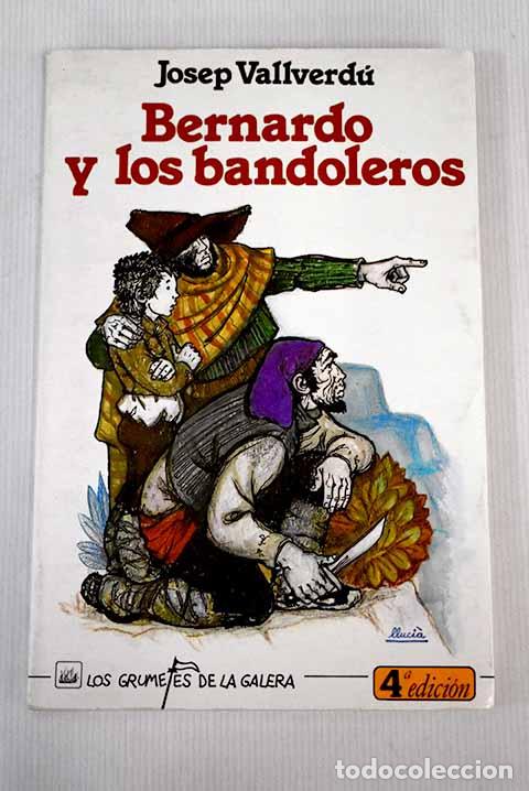 Libros: Bernardo y los bandoleros.- Vallverd&uacute;, Josep - Foto 1