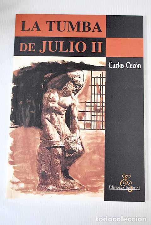Libros: La tumba de Julio II.- Cez&oacute;n, Carlos - Foto 1