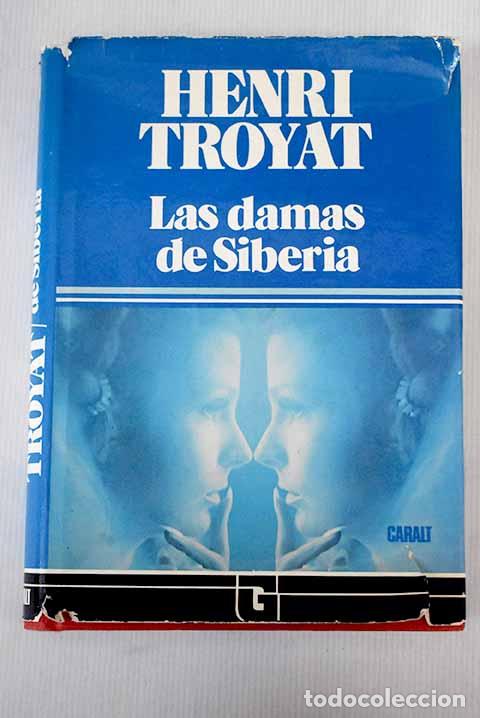 Libros: Las damas de Siberia.- Troyat, Henri - Foto 1