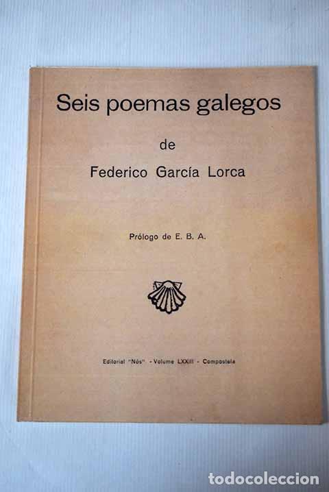 Libros: Seis poemas galegos de Federico Garc&iacute;a Lorca.- Garc&iacute;a Lorca, Federico