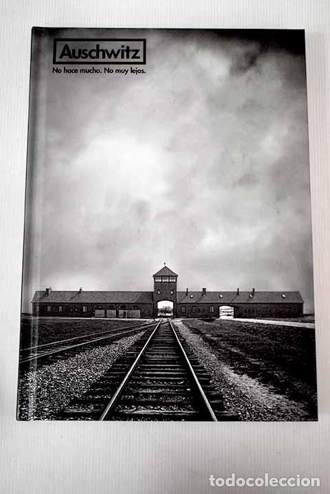 Libros: Auschwitz, no hace mucho, no muy lejos - Foto 1