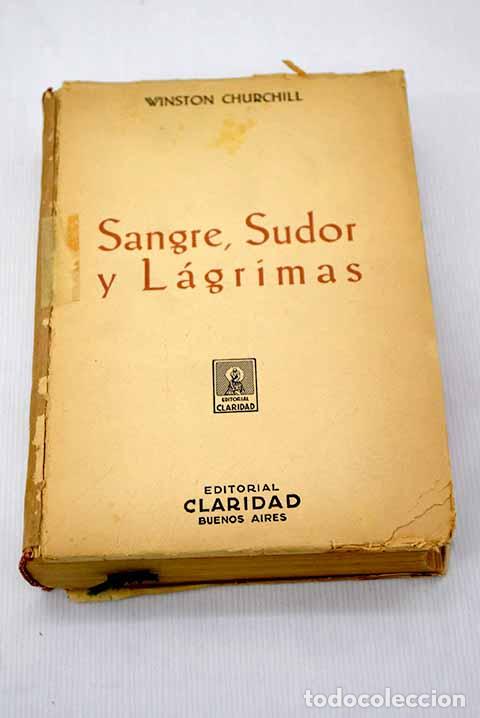 Libros: Sangre, sudor y l&aacute;grimas: estudio sobre la oratoria del gran estadista ingl&eacute;s.- Churchill, Winston