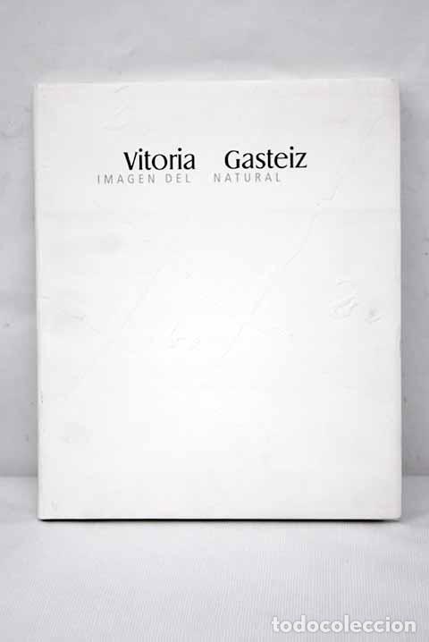 Libros: Vitoria Gasteiz, imagen del natural - Foto 1