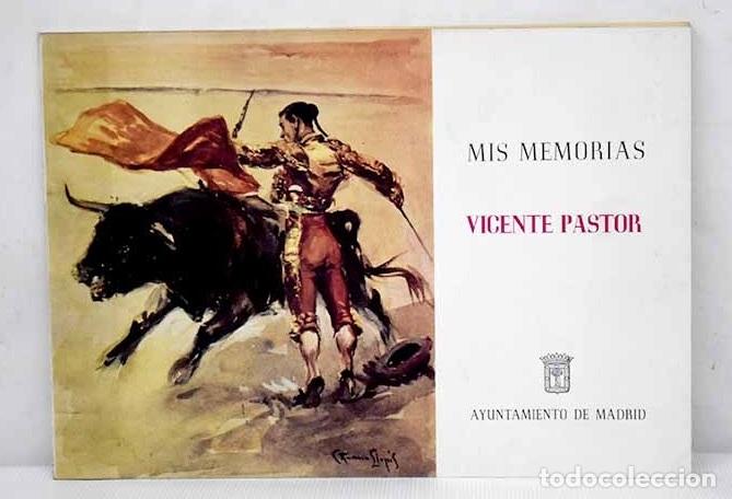 Libros: Mis memorias: Pastor, Vicente.- Pastor, Vicente