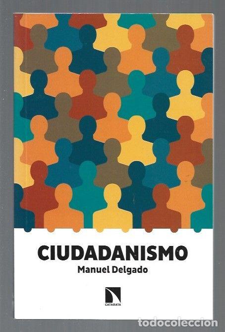 Libros: CIUDADANISMO - DELGADO, MANUEL - Foto 1