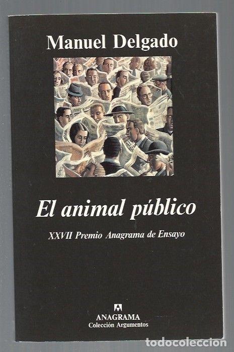 Libros: ANIMAL PUBLICO - EL - DELGADO, MANUEL - Foto 1
