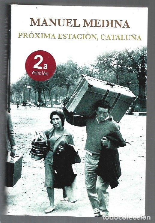 Libros: PROXIMA ESTACION, CATALU&Ntilde;A - MEDINA, MANUEL - Foto 1